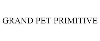 GRAND PET PRIMITIVE