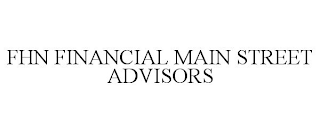 FHN FINANCIAL MAIN STREET ADVISORS