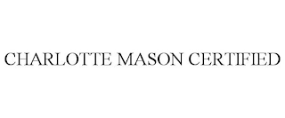 CHARLOTTE MASON CERTIFIED