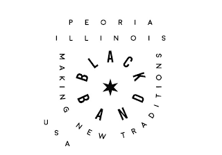 BLACK BAND MAKING NEW TRADITIONS PEORIA ILLINOIS USA