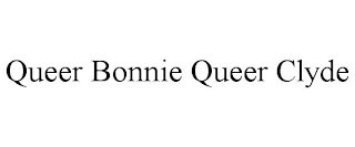 QUEER BONNIE QUEER CLYDE