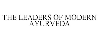 THE LEADERS OF MODERN AYURVEDA