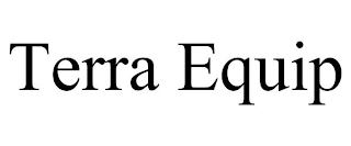 TERRA EQUIP