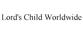 LORD'S CHILD WORLDWIDE