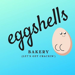 EGGSHELLS BAKERY (LET'S GET CRACKIN')