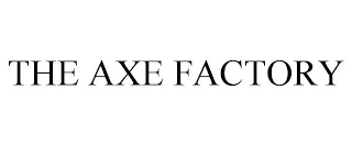 THE AXE FACTORY