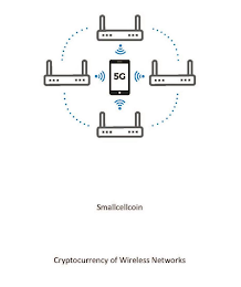 5G SMALLCELLCOIN CRYPTOCURRENCY OF WIRELESS NETWORKS