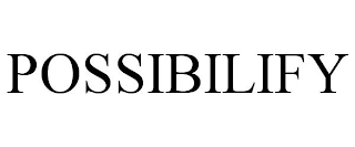 POSSIBILIFY