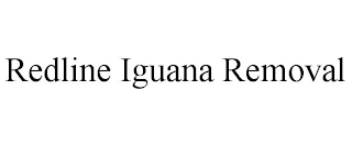 REDLINE IGUANA REMOVAL