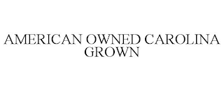 AMERICAN OWNED CAROLINA GROWN