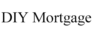 DIY MORTGAGE