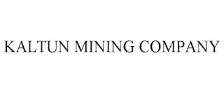 KALTUN MINING COMPANY