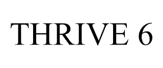 THRIVE 6