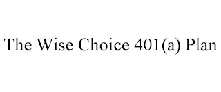 THE WISE CHOICE 401(A) PLAN