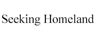 SEEKING HOMELAND