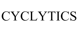 CYCLYTICS