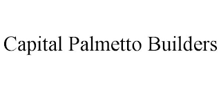 CAPITAL PALMETTO BUILDERS
