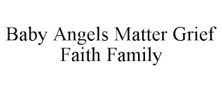 BABY ANGELS MATTER GRIEF FAITH FAMILY