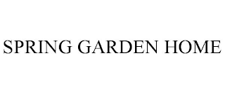 SPRING GARDEN HOME