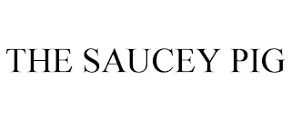 THE SAUCEY PIG