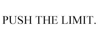 PUSH THE LIMIT.