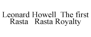 LEONARD HOWELL THE FIRST RASTA RASTA ROYALTY