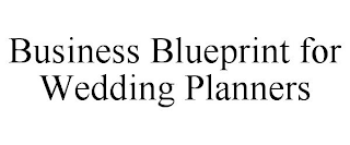 BUSINESS BLUEPRINT FOR WEDDING PLANNERS