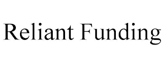 RELIANT FUNDING