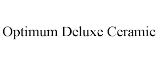 OPTIMUM DELUXE CERAMIC