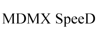 MDMX SPEED