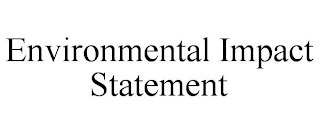 ENVIRONMENTAL IMPACT STATEMENT