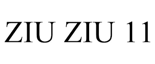 ZIU ZIU 11