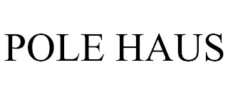 POLE HAUS