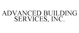 ADVANCED BUILDING SERVICES, INC.