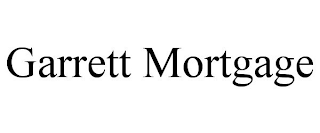 GARRETT MORTGAGE