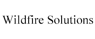 WILDFIRE SOLUTIONS
