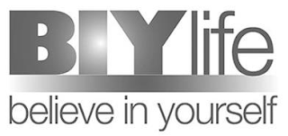 BIYLIFE BELIEVE IN YOURSELF
