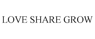 LOVE SHARE GROW