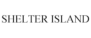 SHELTER ISLAND