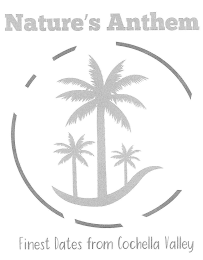 NATURE'S ANTHEM FINEST DATES FROM COACHELLA VALLEY