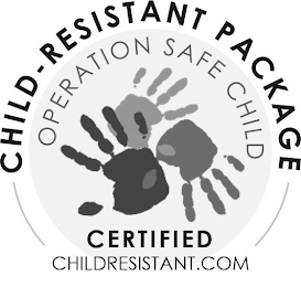 CHILD-RESISTANT PACKAGE OPERATION SAFE CHILD CERTIFIED CHILDRESISTANT.COM