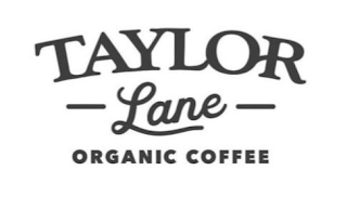 TAYLOR LANE ORGANIC COFFEE