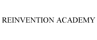 REINVENTION ACADEMY