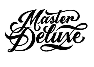 MASTER DELUXE