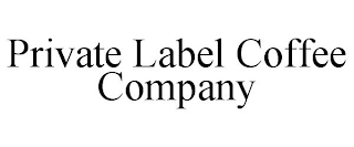 PRIVATE LABEL COFFEE COMPANY