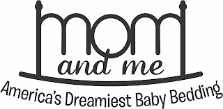 MOM AND ME AMERICA'S DREAMIEST BABY BEDDING