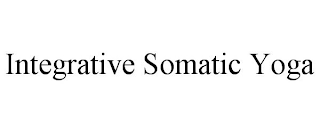 INTEGRATIVE SOMATIC YOGA