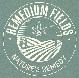 REMEDIUM FIELDS NATURE'S REMEDY