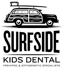 SURFSIDE KIDS DENTAL PEDIATRIC & ORTHODONTIC SPECIALISTS