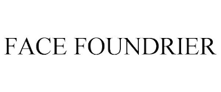 FACE FOUNDRIER